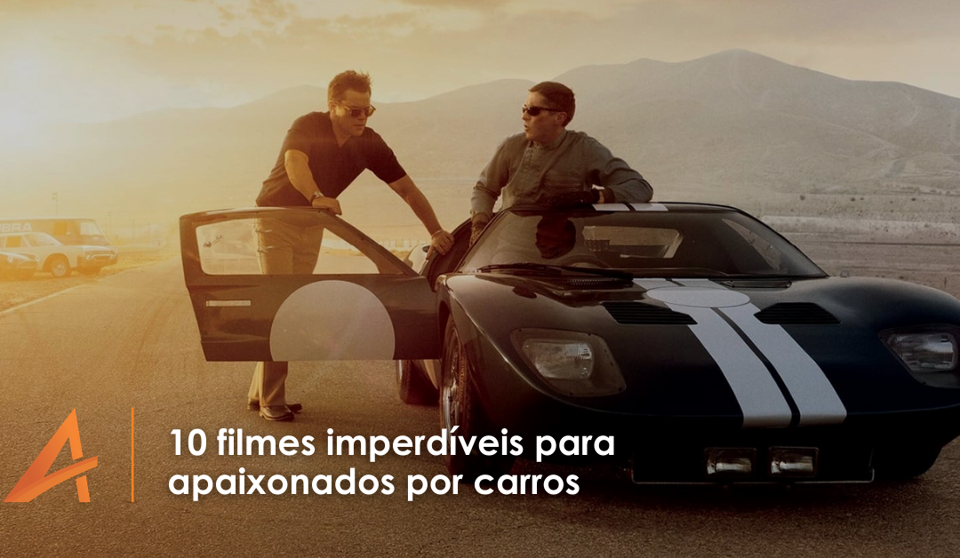 10 filmes imperdíveis para apaixonados por carros - Avantage Benefícios Club