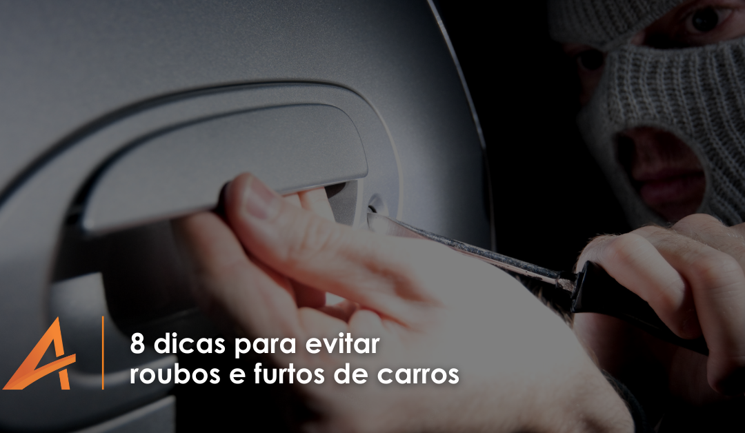 8 dicas para evitar roubos e furtos de carros