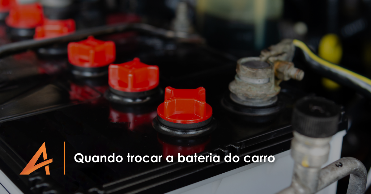 Quando trocar a bateria do carro